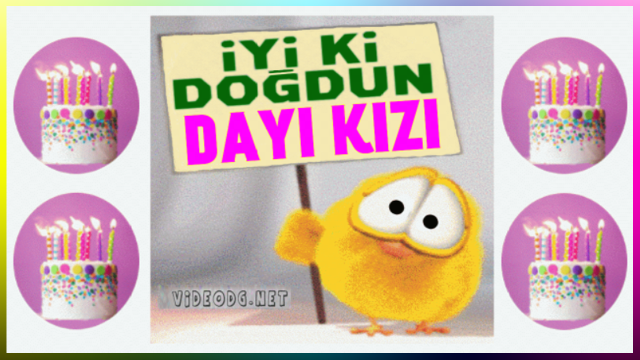 iyi ki doğdun DAYI KIZI