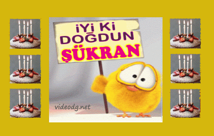 iyiki doğdun Şükran