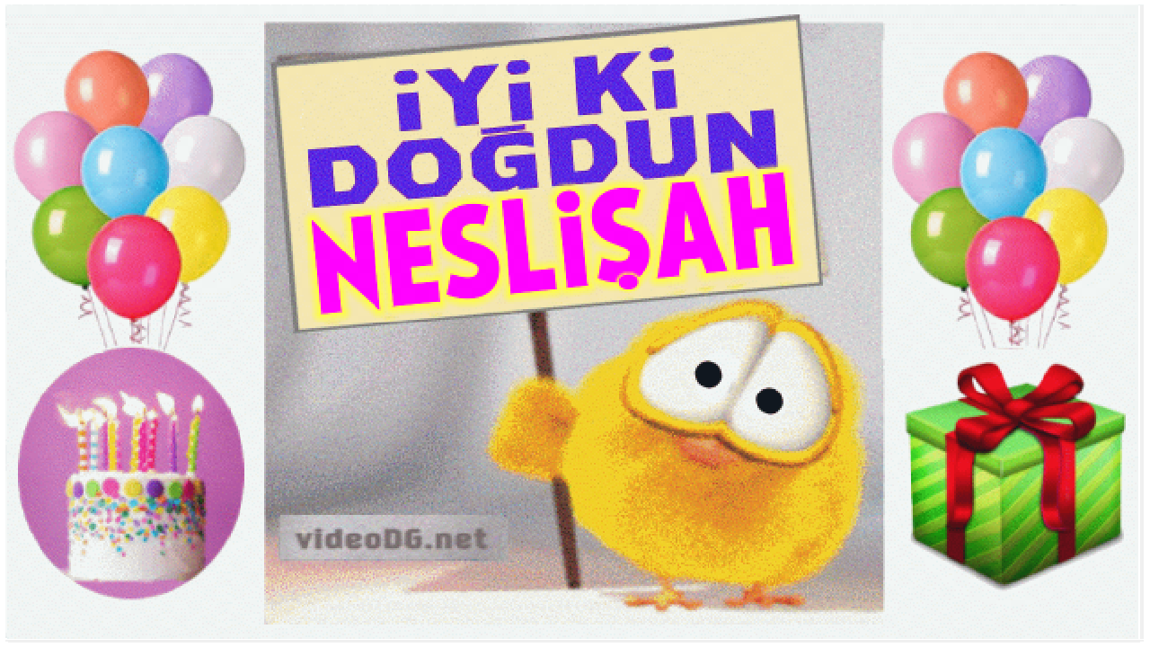 iyi ki doğdun NESLİŞAH