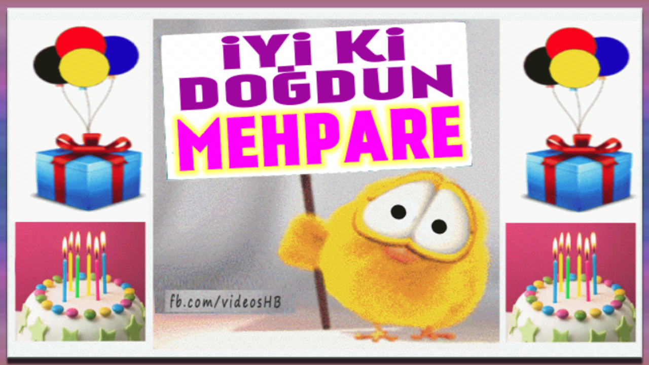 iyiki doğdun mehpare