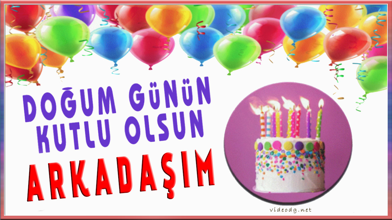 Arkadaşa güzel sözlü doğum günü kutlaması