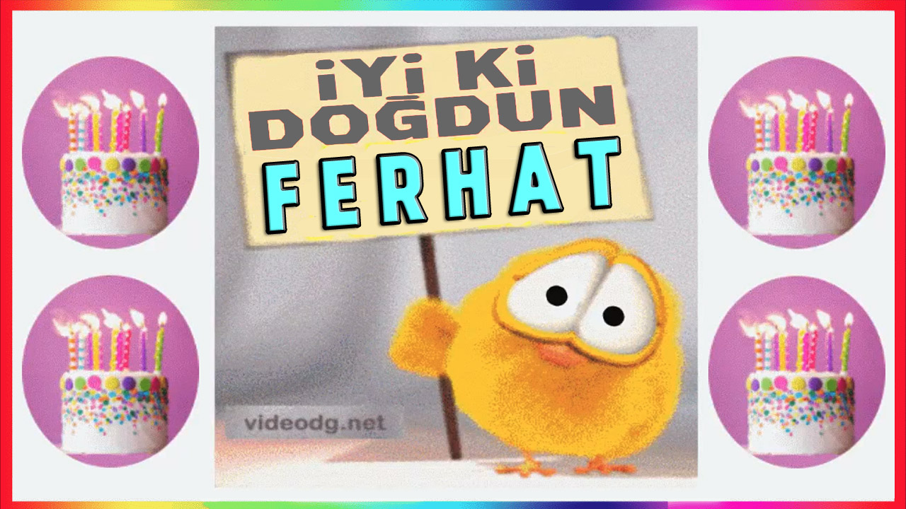 iyiki doğdun FERHAT, isimlere özel doğum günü kutlaması