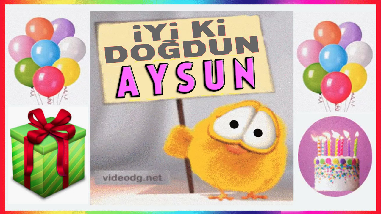 İyi ki doğdun AYSUN