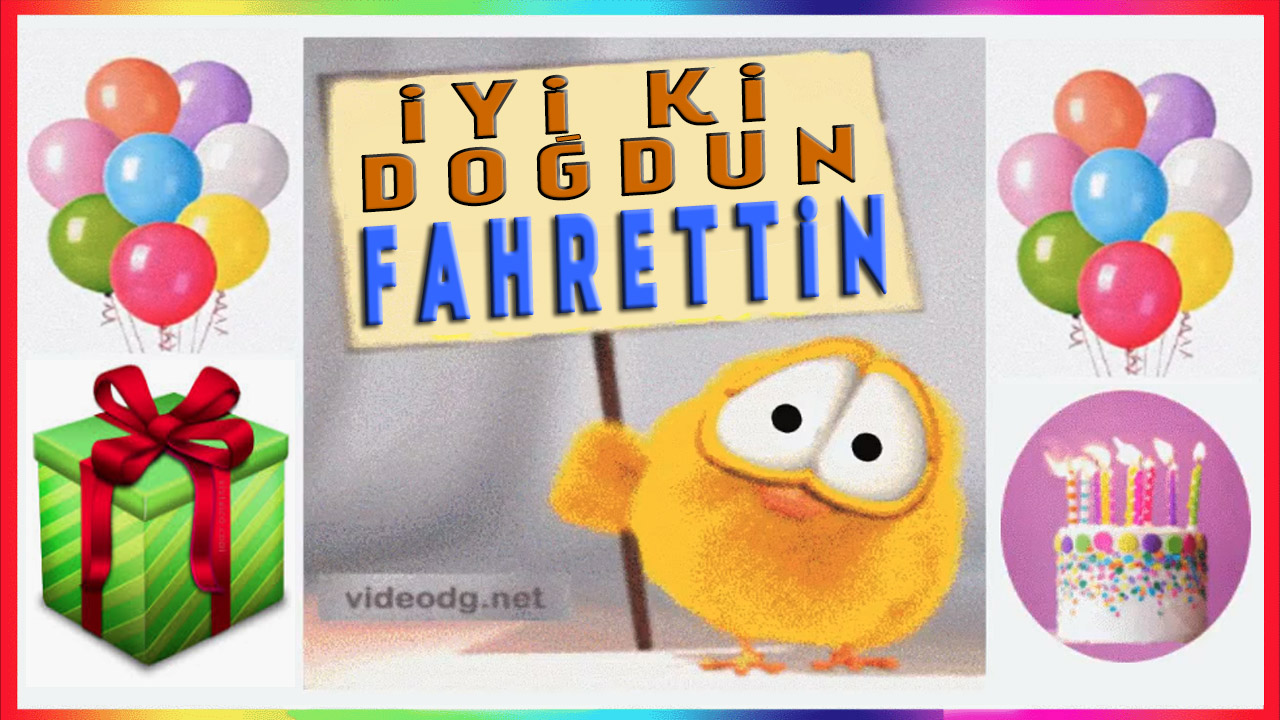 İyi ki doğdun FAHRETTİN