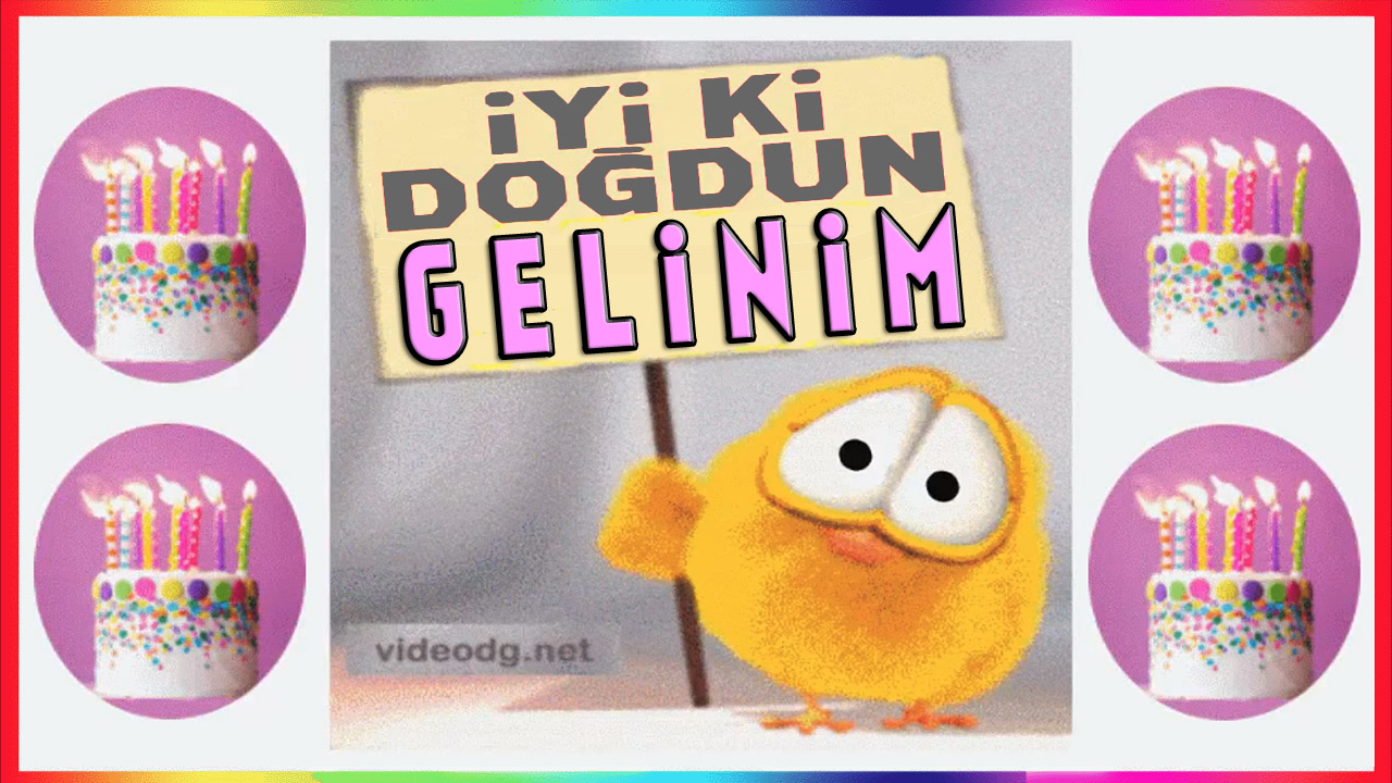 İyiki doğdun GELİNİM, geline doğum günü kutlaması