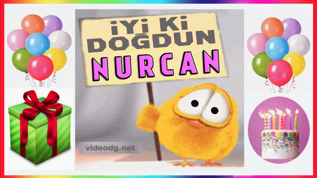 iyi ki doğdun NURCAN