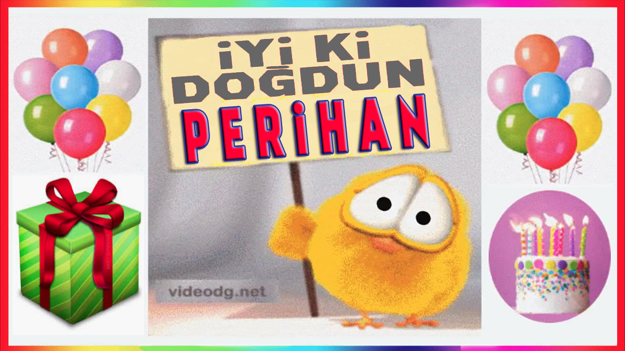 Nice mutlu yaşlara PERİHAN,  isme özel doğum günü kutlaması