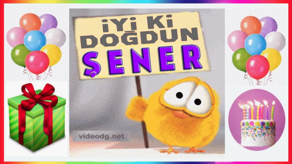 iyi ki doğdun Şener