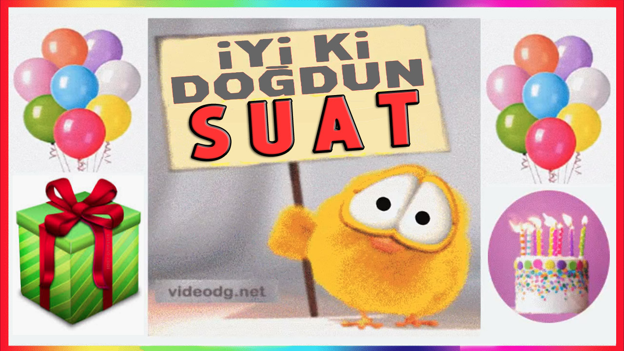 Doğum günün kutlu olsun SUAT