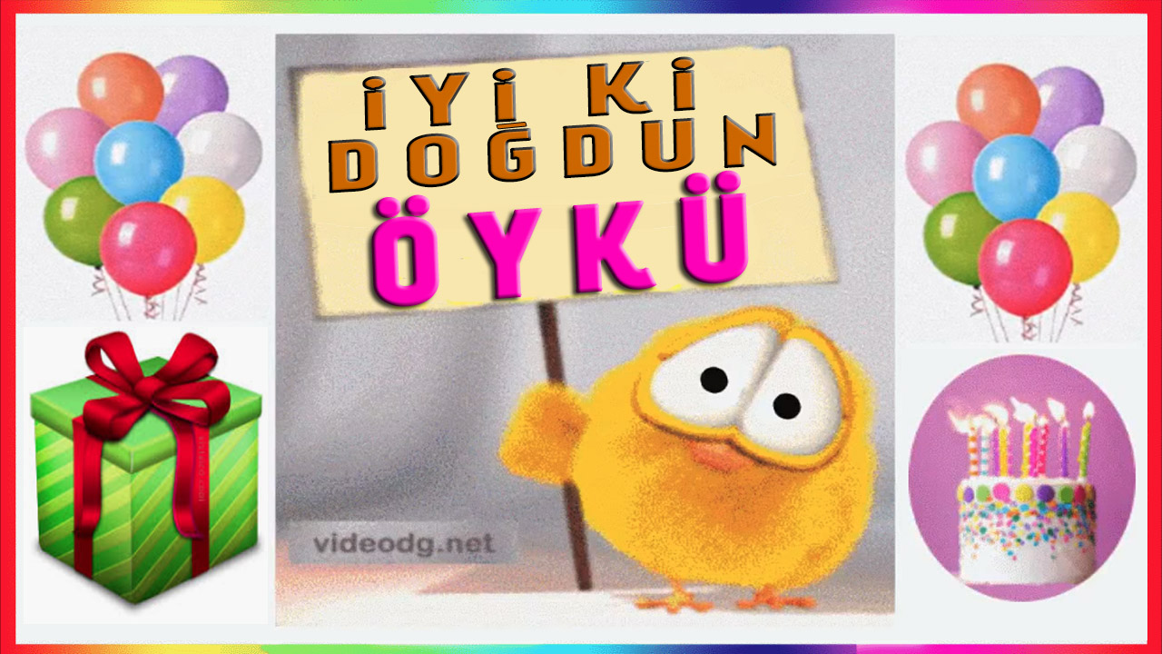 İyi ki Doğdun Öykü, İsme özel Doğum Günü Kutlaması